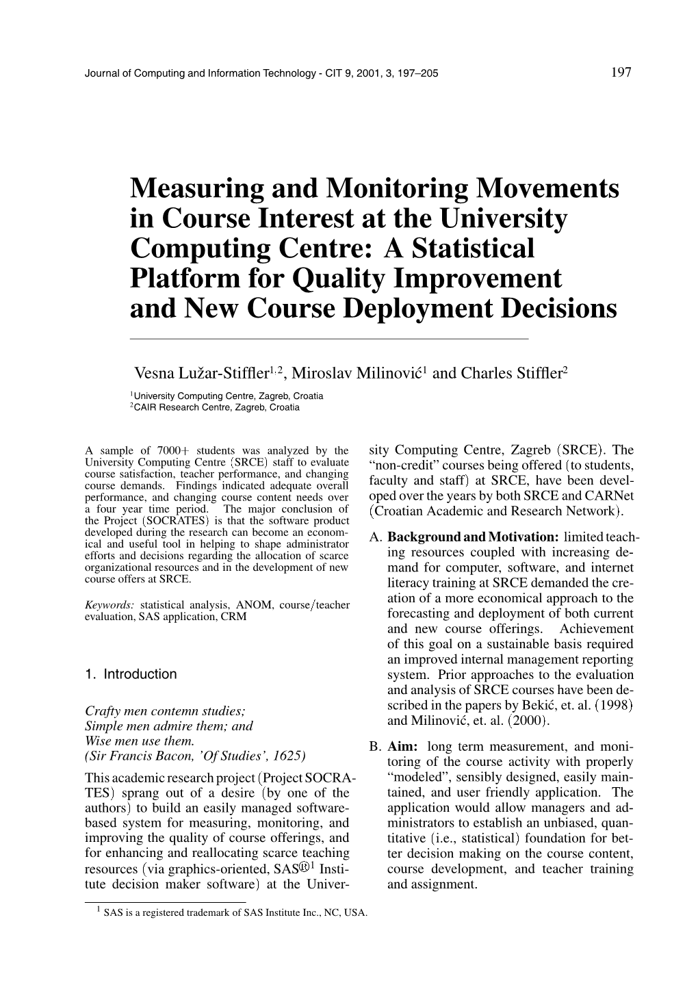 Measuring and Monitoring Movements in Course Interest at the University Computing Centre