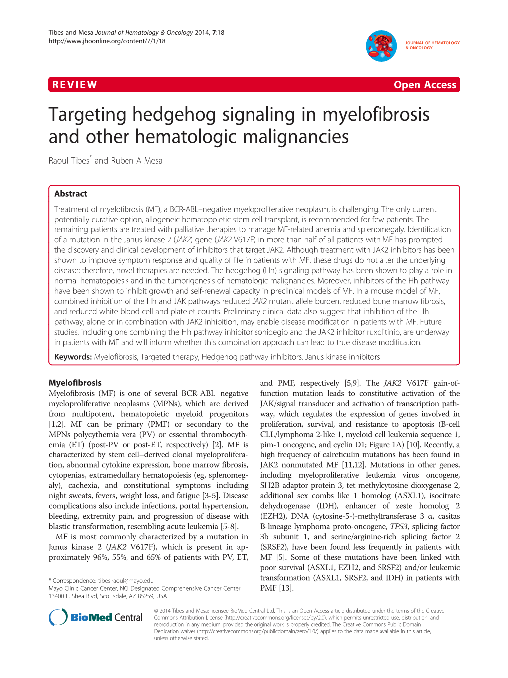 VIEW Open Access Targeting Hedgehog Signaling in Myelofibrosis and Other Hematologic Malignancies Raoul Tibes* and Ruben a Mesa