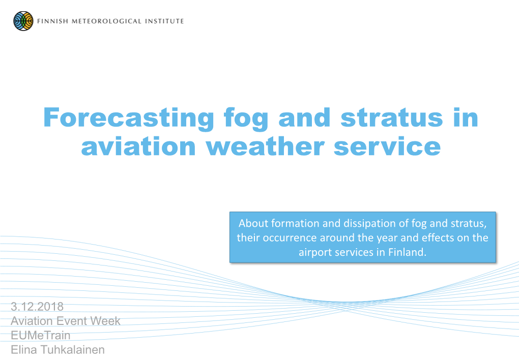 Forecasting Fog and Stratus in Aviation Weather Service