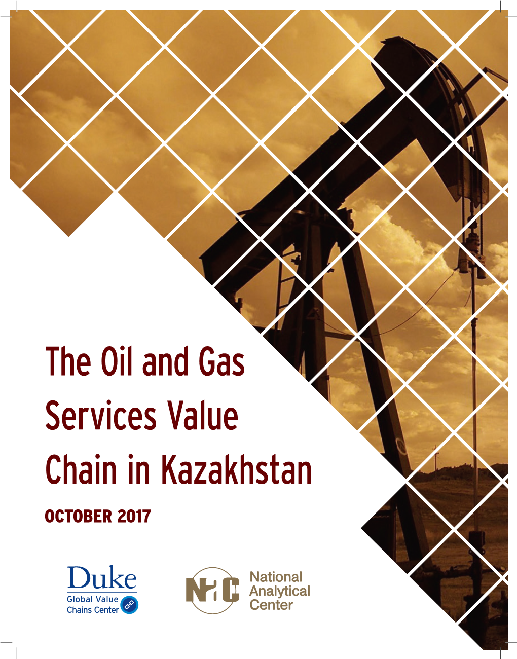 The Oil and Gas Services Value Chain in Kazakhstan OCTOBER 2017
