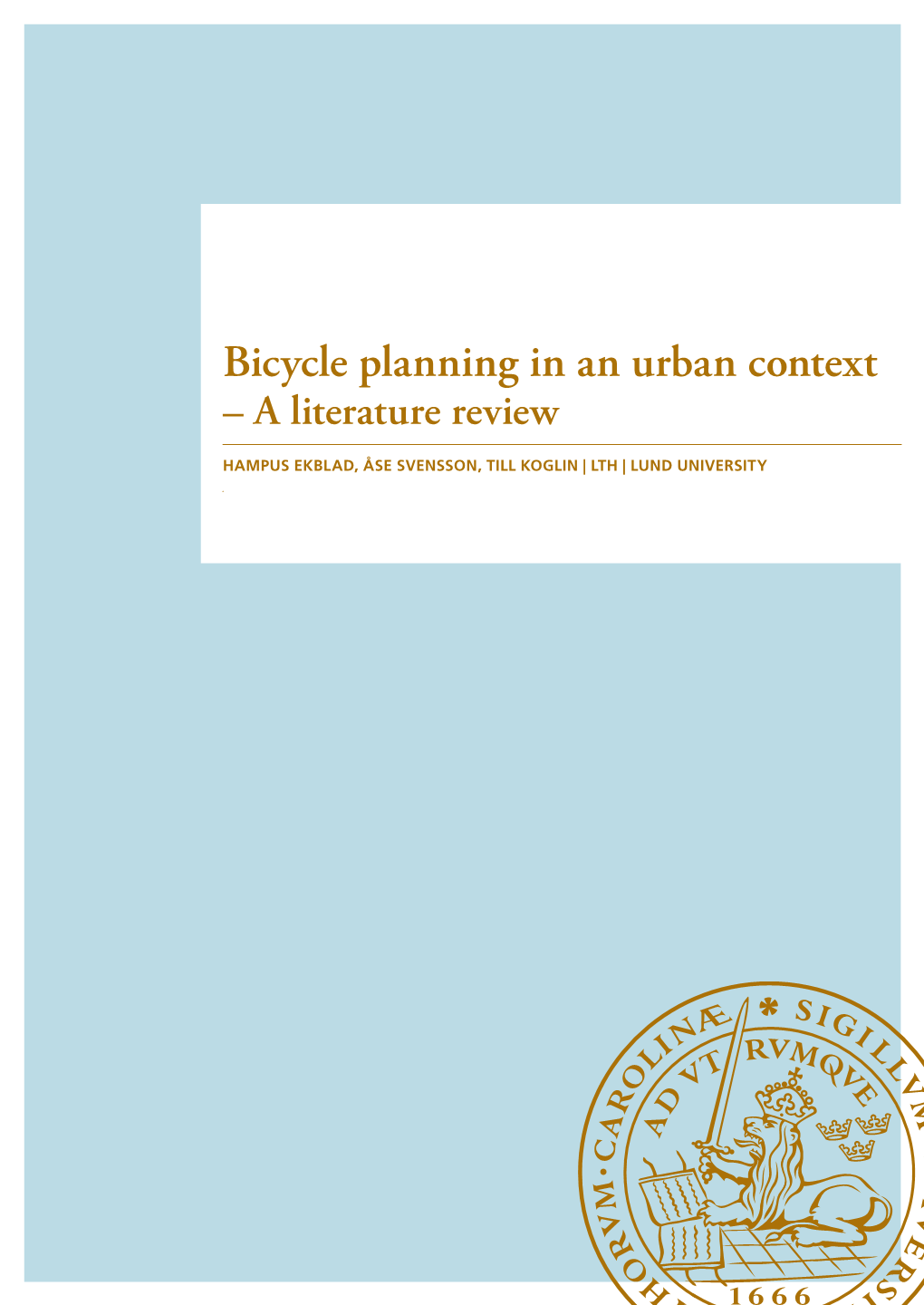 Bicycle Planning in an Urban Context Bicycle Planning in an Urban Context – a – a Literature Review Literature Review