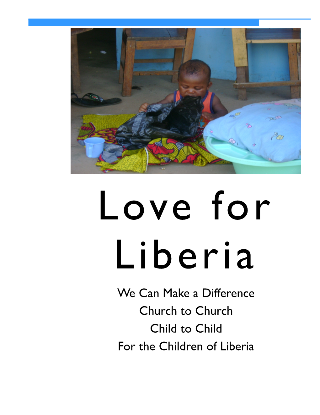 Love for Liberia We Can Make a Difference Church to Church Child to Child for the Children of Liberia