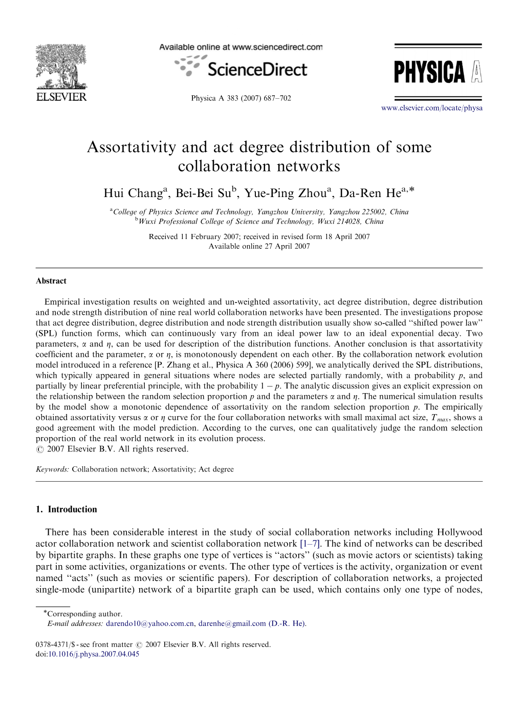 Assortativity and Act Degree Distribution of Some Collaboration Networks