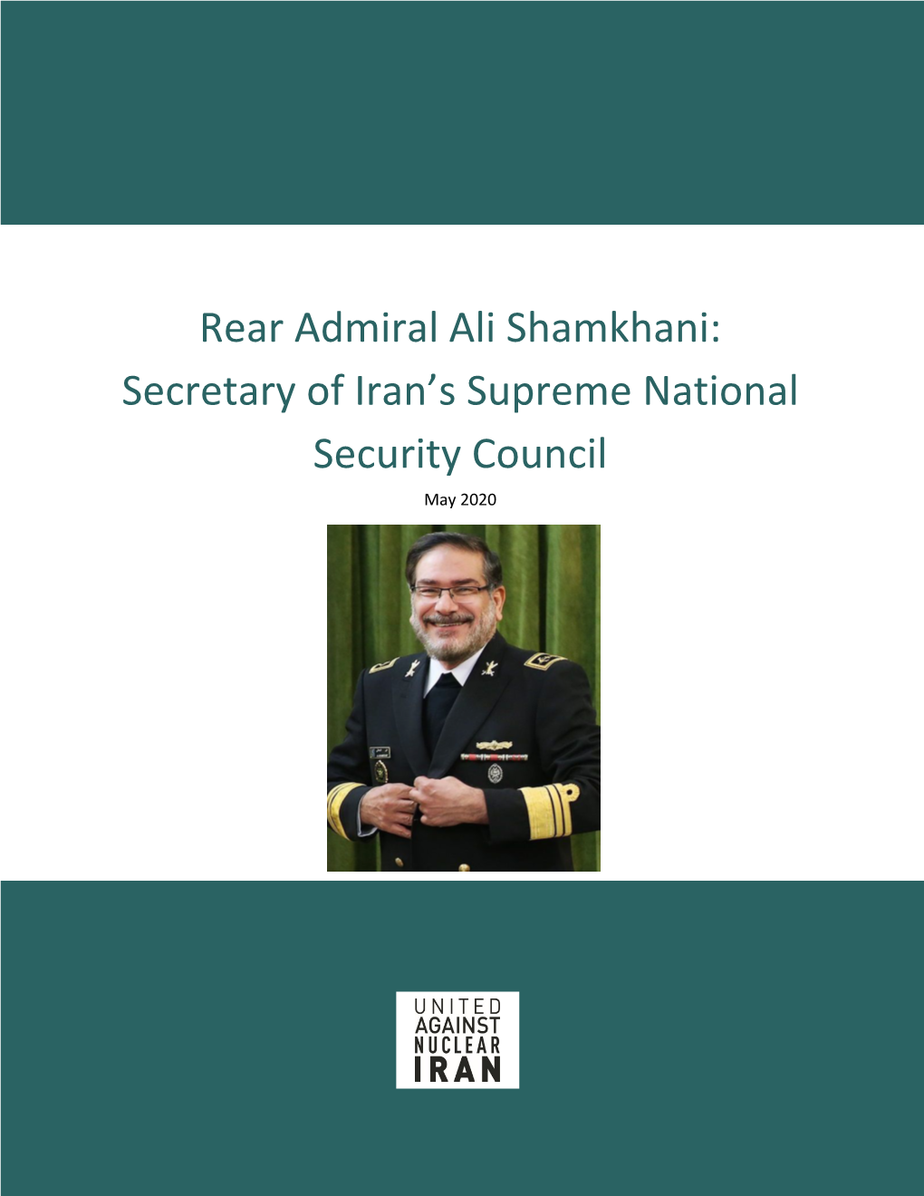 Rear Admiral Ali Shamkhani: Secretary of Iran’S Supreme National Security Council May 2020