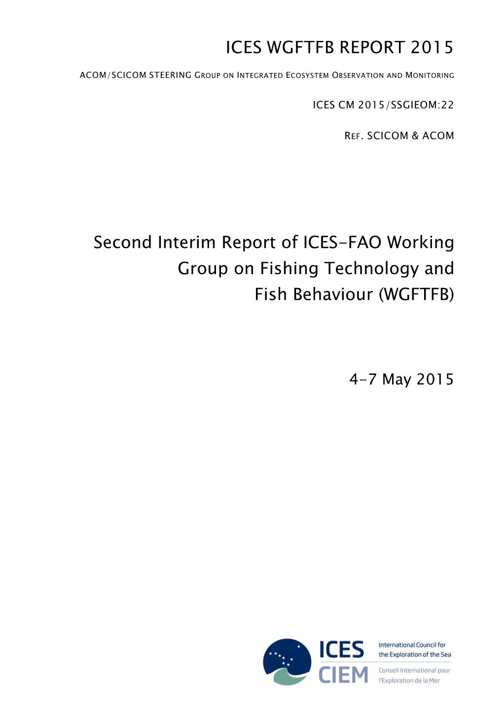 Second Interim Report of ICES-FAO Working Group on Fishing Technology and Fish Behaviour (WGFTFB)