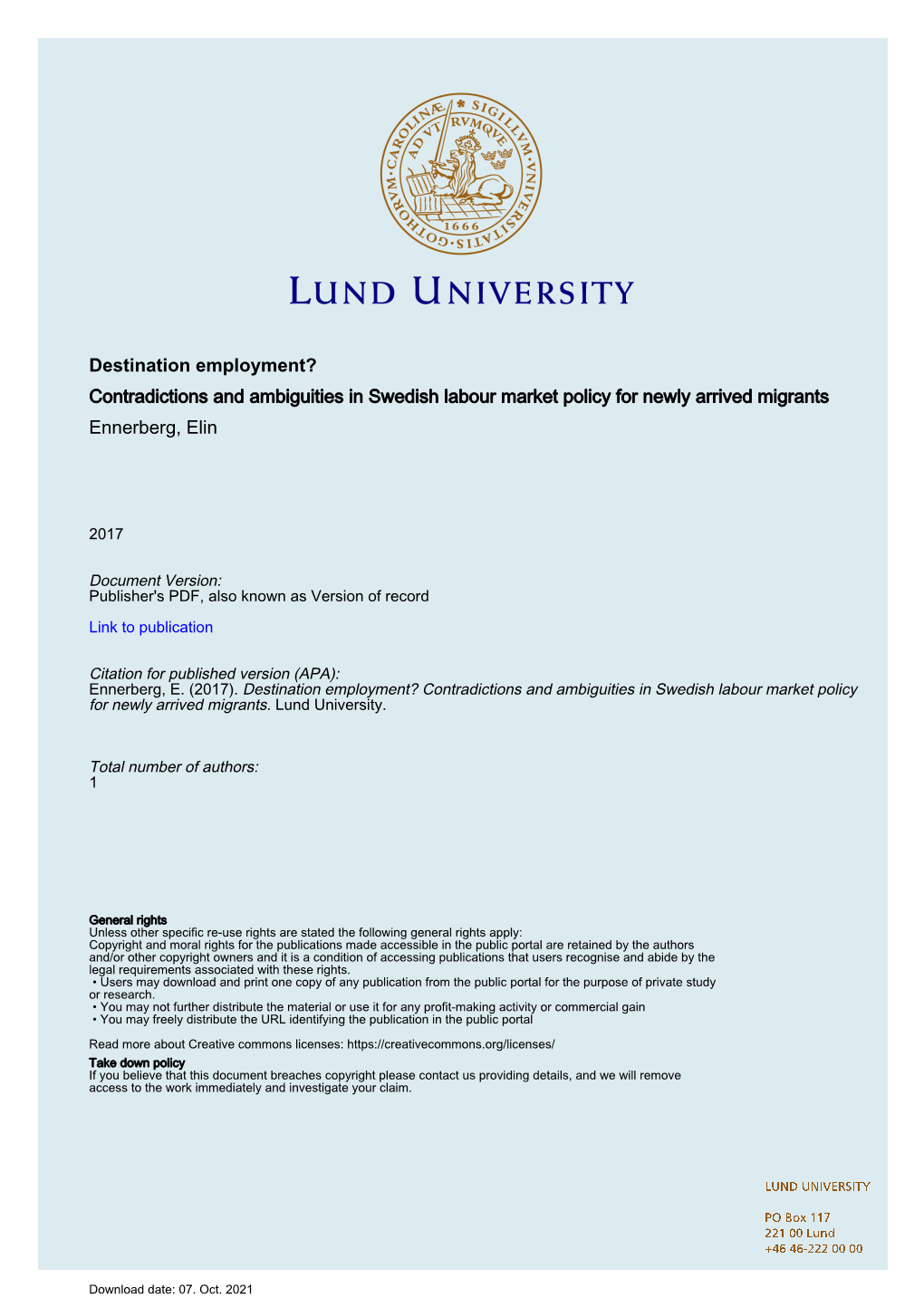 Destination Employment? Contradictions and Ambiguities in Swedish Labour Market Policy for Newly Arrived Migrants Ennerberg, Elin