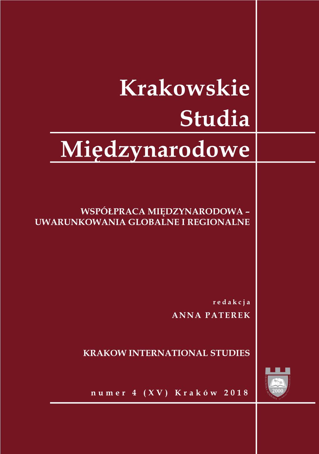 Krakowskie Studia Międzynarodowe 2018, Nr 4 (XV)