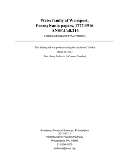 Weiss Family of Weissport, Pennsylvania Papers, 1777-1916 ANSP.Coll.216 Finding Aid Prepared by Garrett Boos