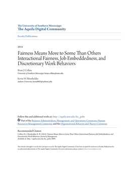 Fairness Means More to Some Than Others Interactional Fairness, Job Embeddedness, and Discretionary Work Behaviors Brian J