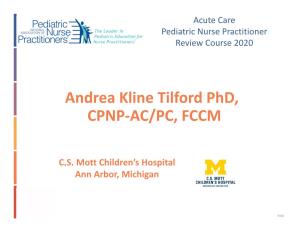 Andrea Kline Tilford Phd, CPNP‐AC/PC, FCCM