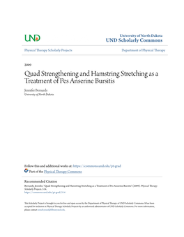 Quad Strengthening and Hamstring Stretching As a Treatment of Pes Anserine Bursitis Jennifer Bernardy University of North Dakota