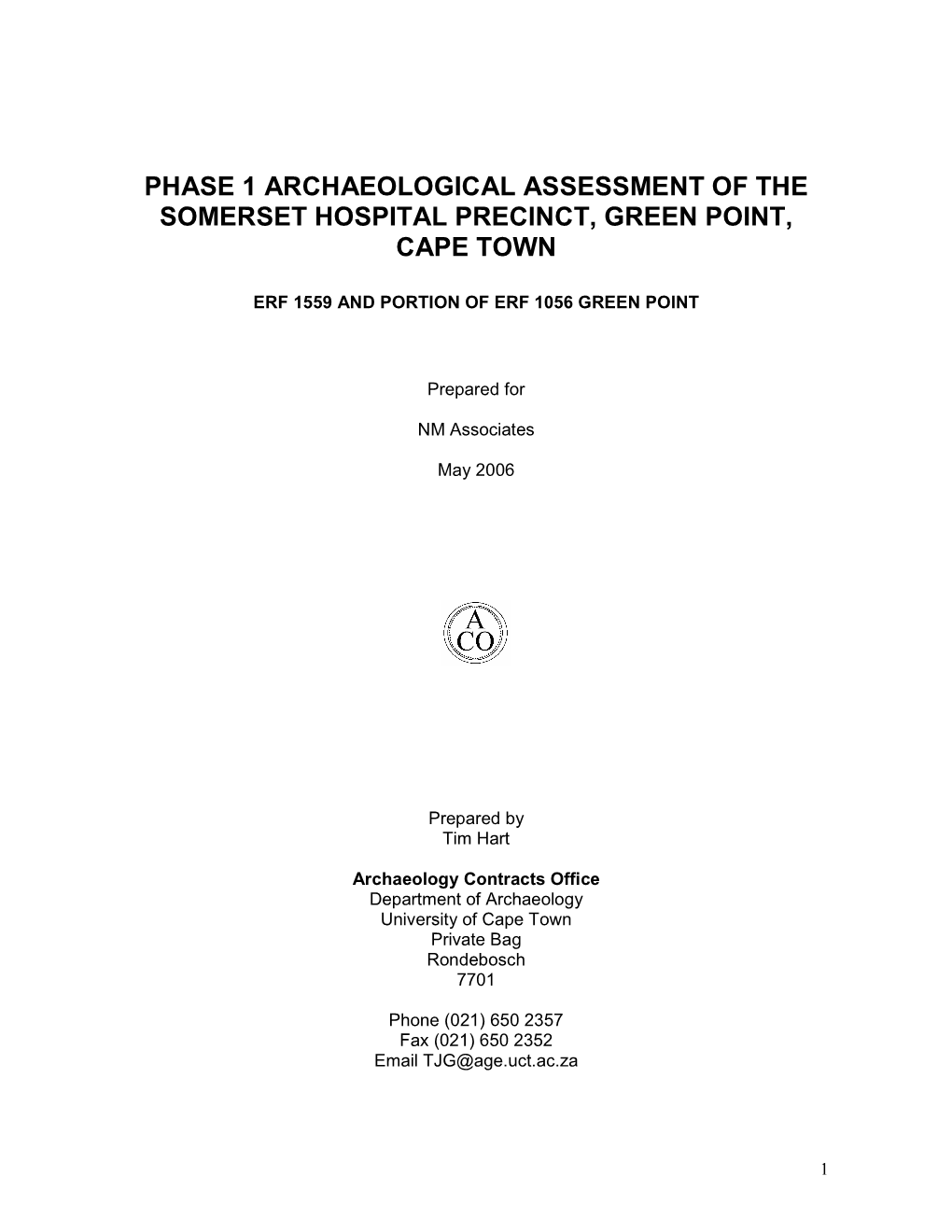 Phase 1 Archaeological Assessment of the Somerset Hospital Precinct, Green Point, Cape Town