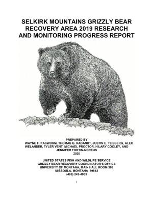 Selkirk Mountains Grizzly Bear Recovery Area 2019 Research and Monitoring Progress Report