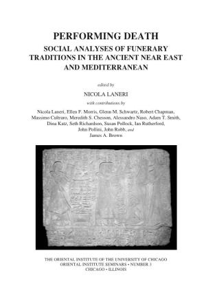 Performing Death Social Analyses of Funerary Traditions in the Ancient Near East and Mediterranean