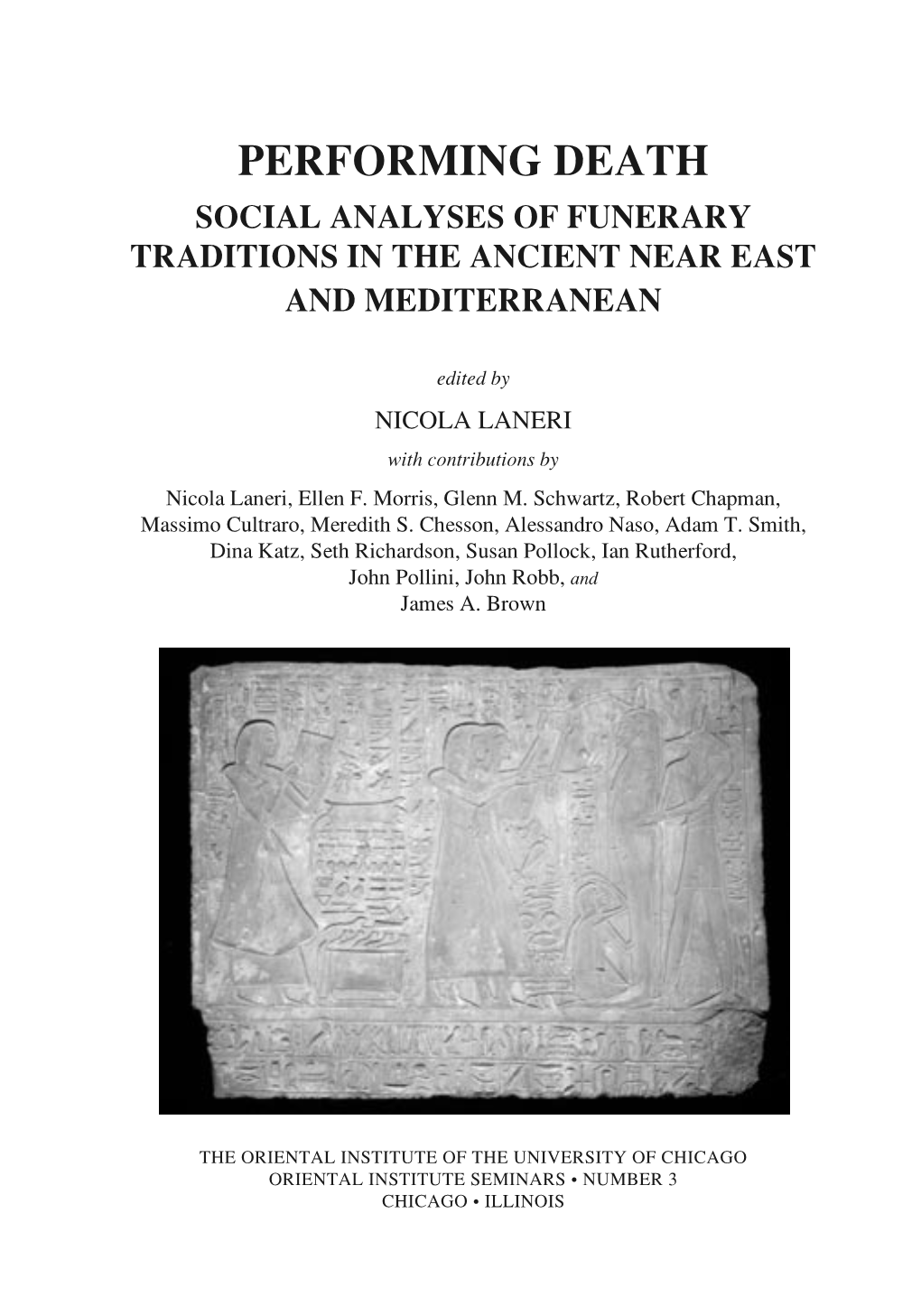 Performing Death Social Analyses of Funerary Traditions in the Ancient Near East and Mediterranean