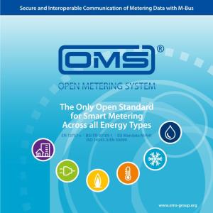The Only Open Standard for Smart Metering Across All Energy Types EN 13757-X I BSI TR-03109-1 I EU Mandate M/441 ISO 14543-3/EN 50090