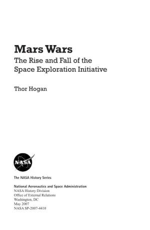 Mars Wars the Rise and Fall of the Space Exploration Initiative