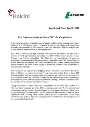 Zurich and Paris, April 9, 2015 Eric Olsen Appointed As Future CEO of Lafargeholcim