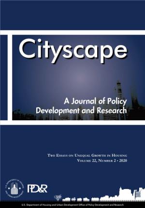 Cityscape: a Journal of Policy Development and Research • Volume 22, Number 2 • 2020 Cityscape 1 U.S