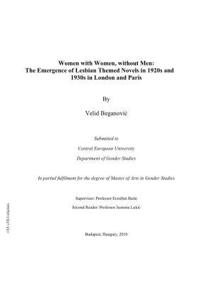 Women with Women, Without Men: the Emergence of Lesbian Themed Novels in 1920S and 1930S in London and Paris by Velid Beganovi
