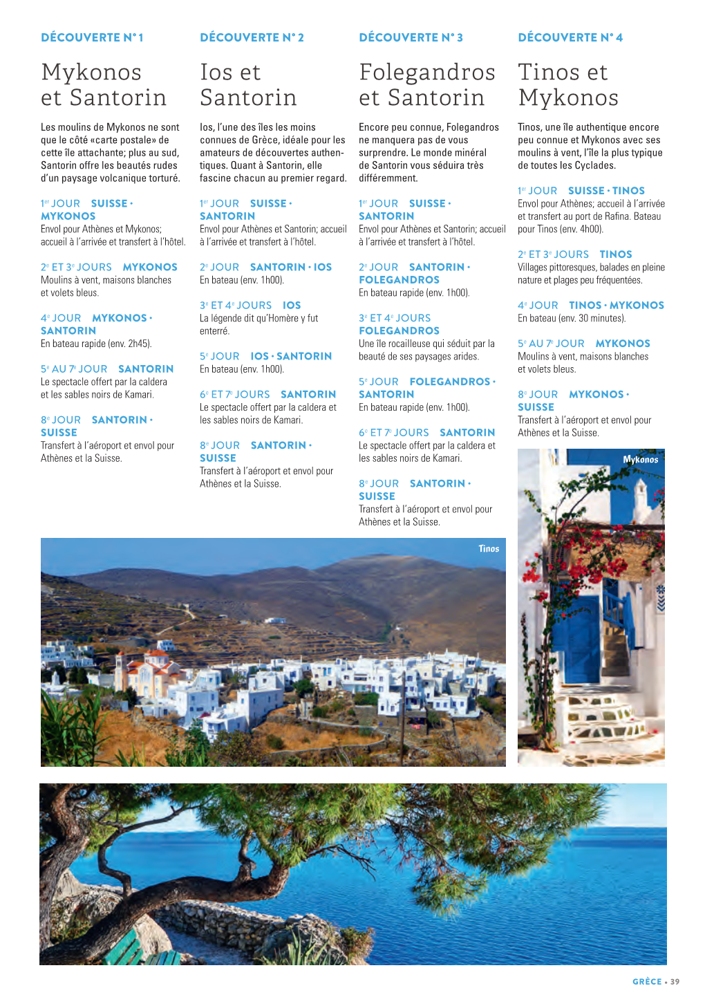 Mykonos Et Santorin Ios Et Santorin Folegandros Et Santorin Tinos Et