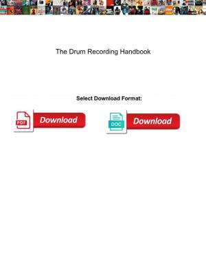 The Drum Recording Handbook