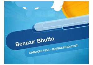 Benazir Bhutto Pakistan (Independent Since 1947) BENAZIR BHUTTO
