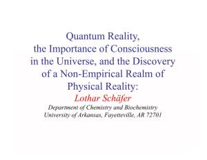 Quantum Reality, the Importance of Consciousness the Importance Of