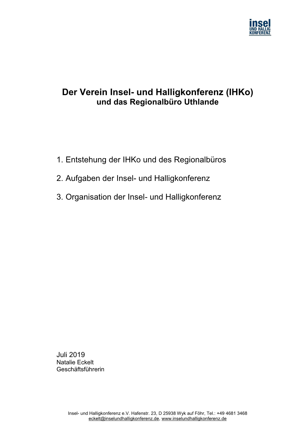 Und Das Regionalbüro Uthlande 1. Entstehung Der Ihko Und Des Regionalbüros 2. Aufgaben Der Insel