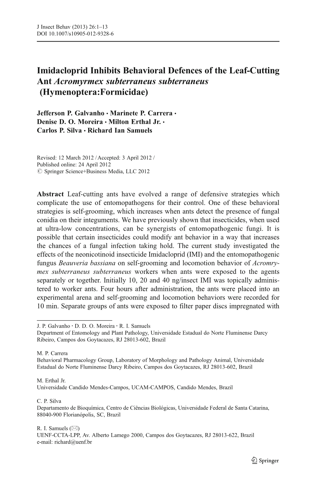 Imidacloprid Inhibits Behavioral Defences of the Leaf-Cutting Ant Acromyrmex Subterraneus Subterraneus (Hymenoptera:Formicidae)