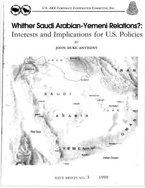 Whither Saudi Arabian-Yemeni Relations?: Interests and I1nplications for U.S