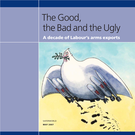 The Good, the Bad and the Ugly a Decade of Labour’S Arms Exports