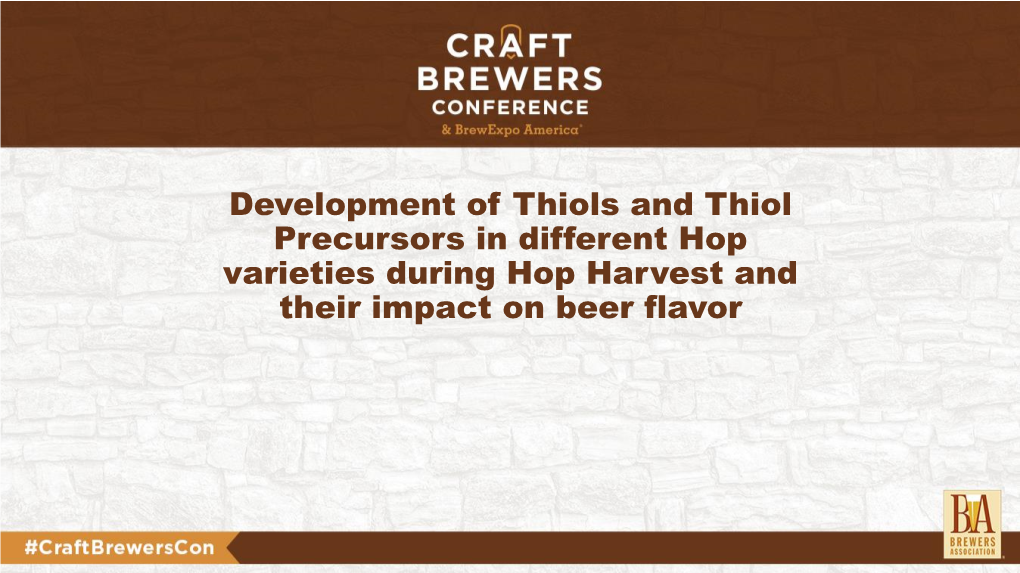 Development of Thiols and Thiol Precursors in Different Hop Varieties During Hop Harvest and Their Impact on Beer Flavor Dr