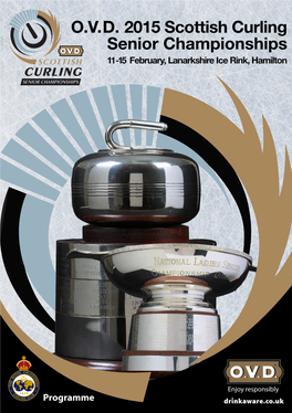 O.V.D. 2015 Scottish Curling Senior Championships 11 -15 February, Lanarkshire Ice Rink, Hamilton