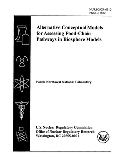 NUREG/CR-6910, "Alternative Conceptual Models for Assessing Food-Chain Pathways in Biosphere Models,"