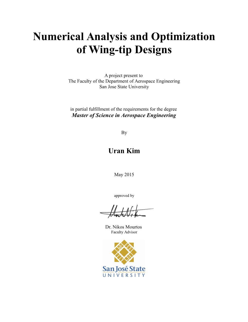 Numerical Analysis and Optimization of Wing-Tip Designs