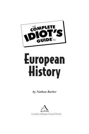 The Complete Idiot''s Guide to European History