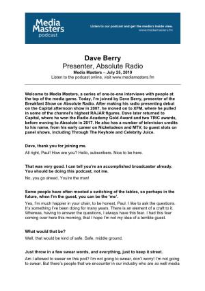 Dave Berry Presenter, Absolute Radio Media Masters – July 25, 2019 Listen to the Podcast Online, Visit