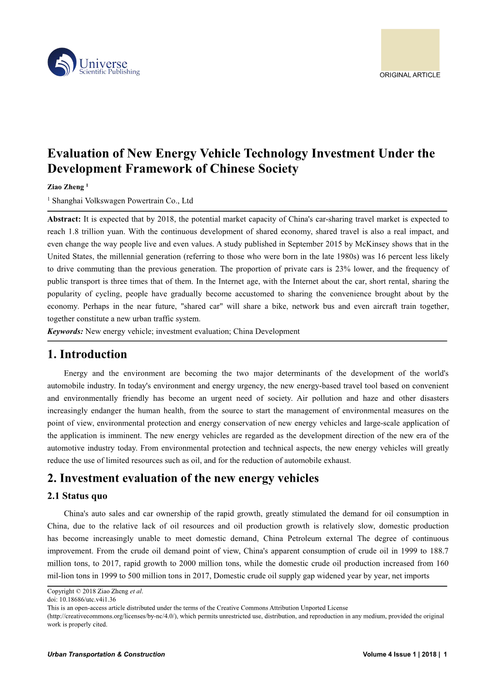 Evaluation of New Energy Vehicle Technology Investment Under the Development Framework of Chinese Society Ziao Zheng 1 1 Shanghai Volkswagen Powertrain Co., Ltd