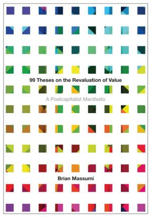 A Postcapitalist Manifesto 99 Theses on the Revaluation of Value Brian