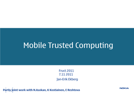 Mobile Trusted Computing