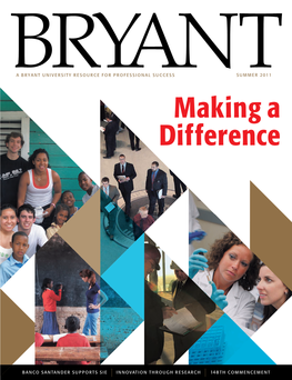 Making a Difference, an Achievement- and Action-Oriented Perspective Which Is Central to the Ethos of the Entire Bryant Community
