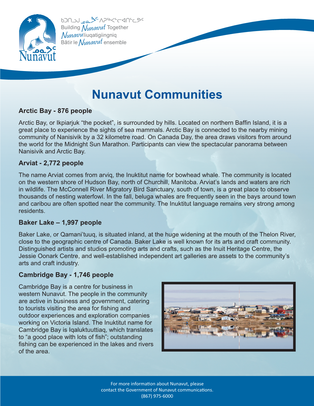 Nunavut Communities Arctic Bay - 876 People Arctic Bay, Or Ikpiarjuk “The Pocket”, Is Surrounded by Hills