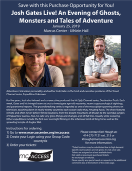 Josh Gates Live! an Evening of Ghosts, Monsters and Tales of Adventure January 25, 2019 Marcus Center - Uihlein Hall