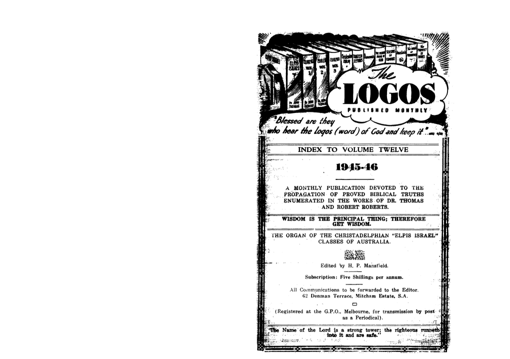 LOGOS Mankind 13 Ment 14» UPHOLDING the PURITY of the APOSTOLIC DOCTRINE Christ Expected 14 the Significance of the London and FAITH