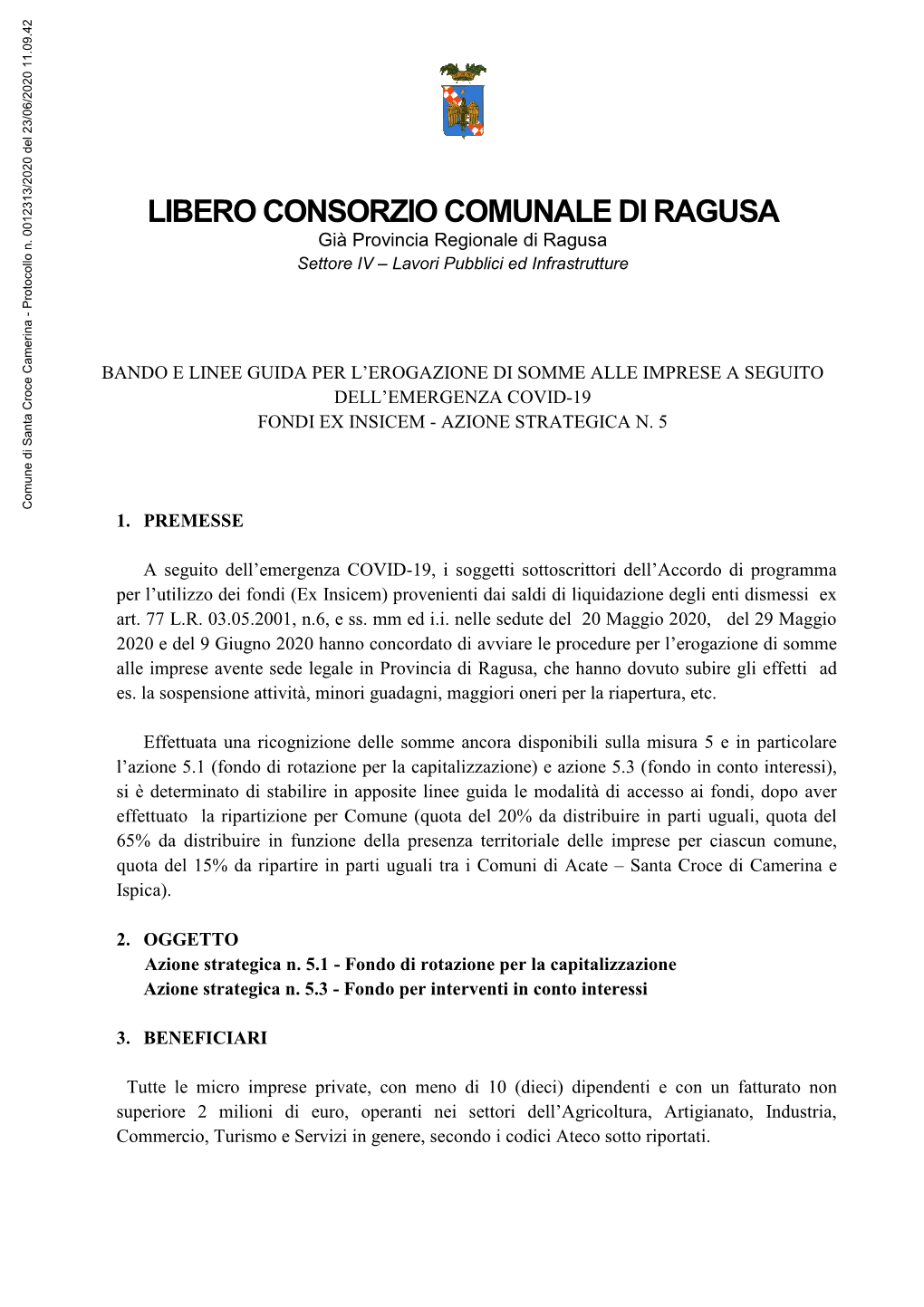 LIBERO CONSORZIO COMUNALE DI RAGUSA Già Provincia Regionale Di Ragusa Settore IV – Lavori Pubblici Ed Infrastrutture