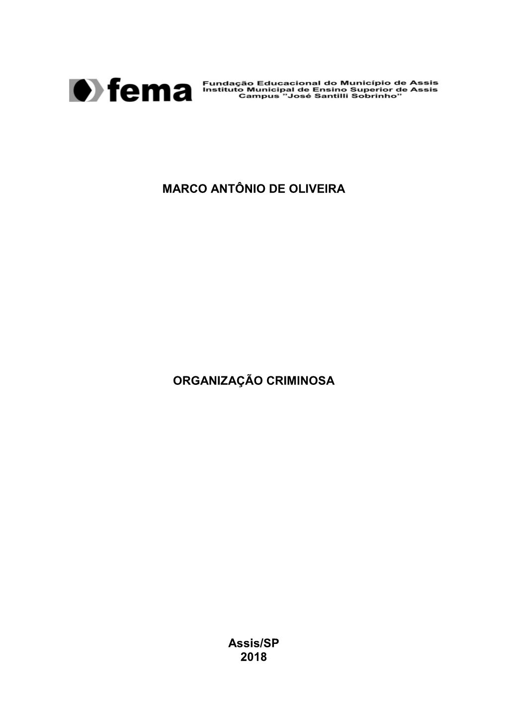 MARCO ANTÔNIO DE OLIVEIRA ORGANIZAÇÃO CRIMINOSA Assis