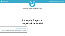A Simple Bayesian Regression Model