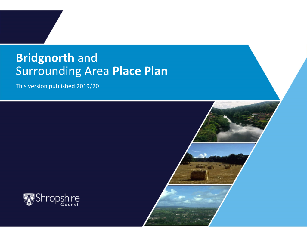 Bridgnorth and Surrounding Area Place Plan This Version Published 2019/20