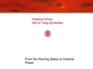 Imperial China: Qin to Tang Dynasties